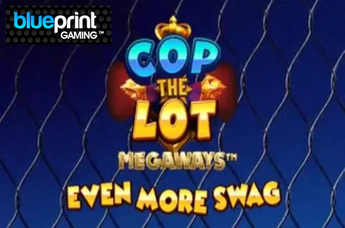 Cop The Lot Megaways Even More Swag